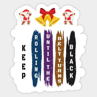 Brazilian Jiu Jitsu Gift - Keep Rolling Black Belt BJJ - Funny Christmas Jiujitsu Gift Lover Sticker